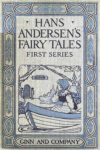 Hans Andersen's Fairy Tales - First Series